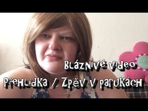 Bláznivé video (Přehlídka / Zpěv v parukách) – Maruška