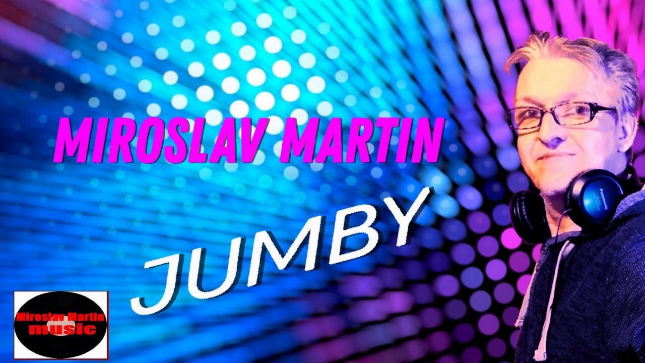 Miroslav Martin JUMBY ( Official audio ) 2018